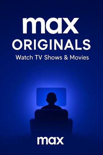 HBO Max  Originals* poster