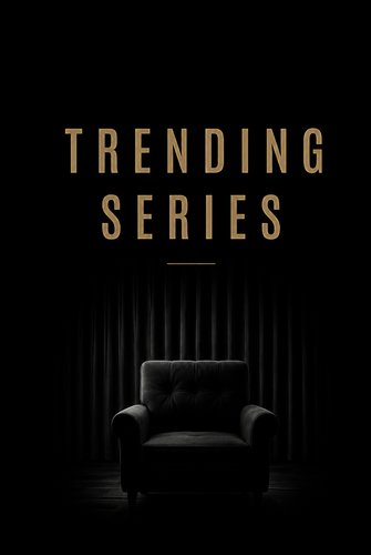 TRENDING SERIES