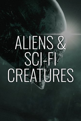 Aliens & Sci-Fi Creatures poster