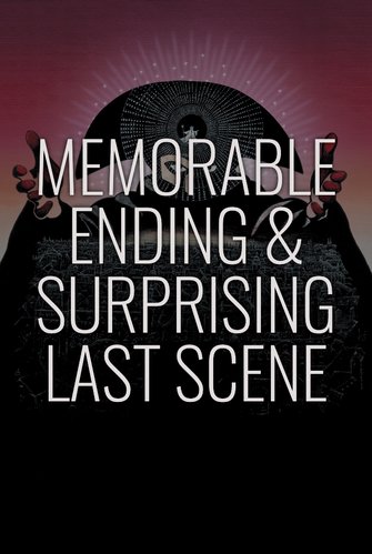 Memorable Ending & Surprising Last Scene poster