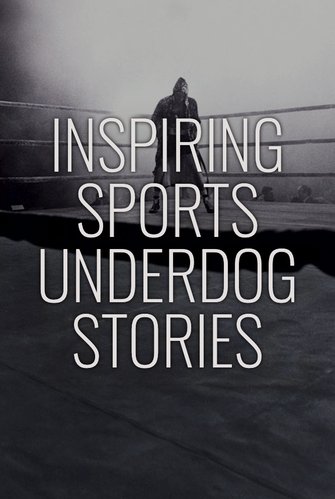 Inspiring Sports Underdog Stories poster