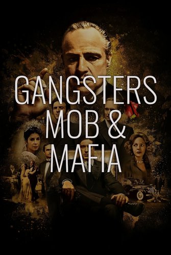 Gangsters, Mob & Mafia poster