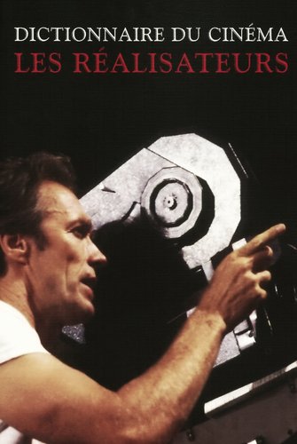 Dictionnaire du Cinéma: Les Réalisateurs poster
