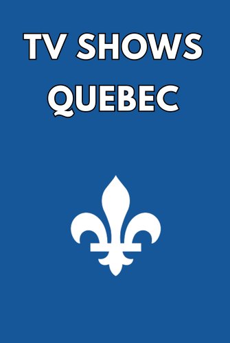 Quebec Shows