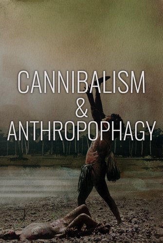 Cannibalism & Anthropophagy poster
