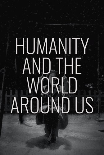 Humanity and the World Around Us poster