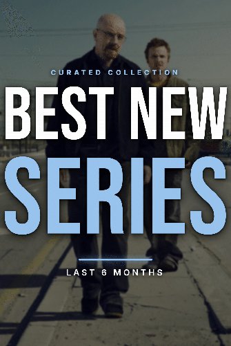 Best New Series (Last 6 Months)