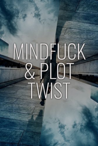Mindfuck & Plot Twist poster