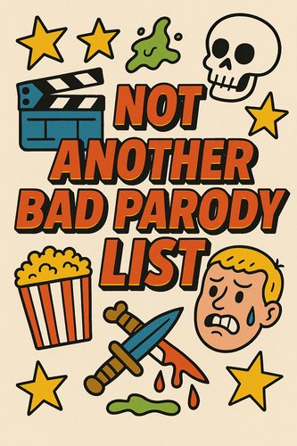 Not Another Bad Parody poster