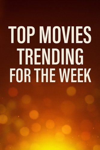 Most Watched Movies of the Week poster