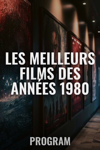 Les meilleurs films des années 1980
