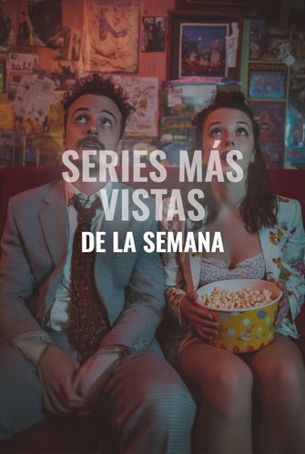 Series másvistas De la semana