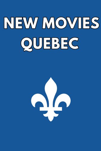 Quebec New Movies