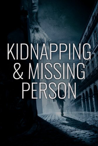 Kidnapping & Missing Person poster