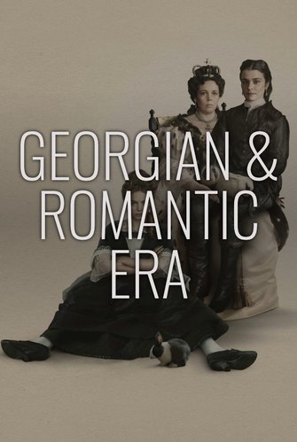 Georgian & Romantic Era [1715-1845] poster