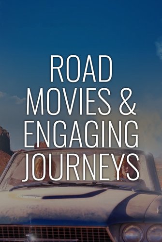 Road Movies & Engaging Journeys poster
