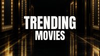 Trending Movies